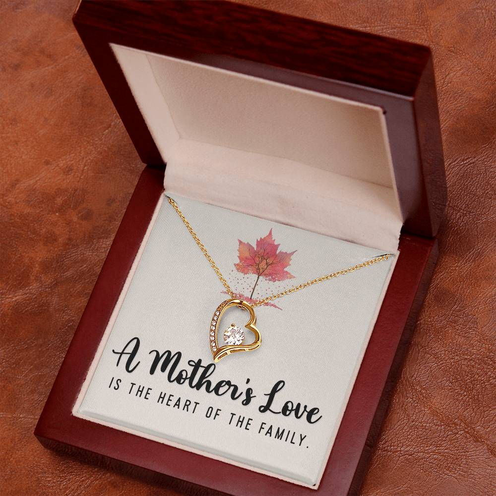 A Mother's Love is the heart of the family - Forever Love Necklace