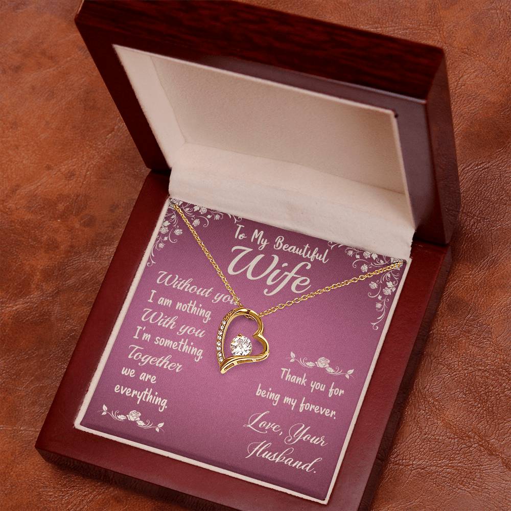 To My Beautiful Wife- Without you I am nothing - Forever Love Necklace