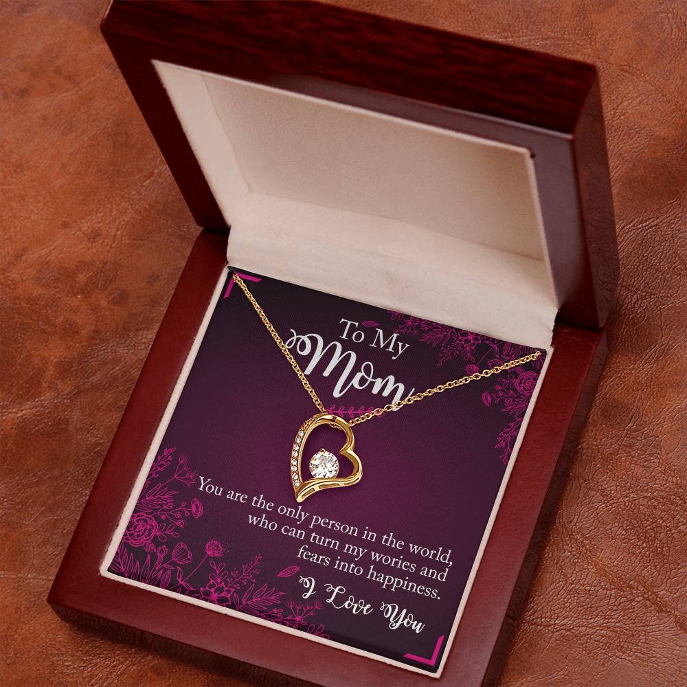 To My Mom - You are the only person - Forever Love Necklace