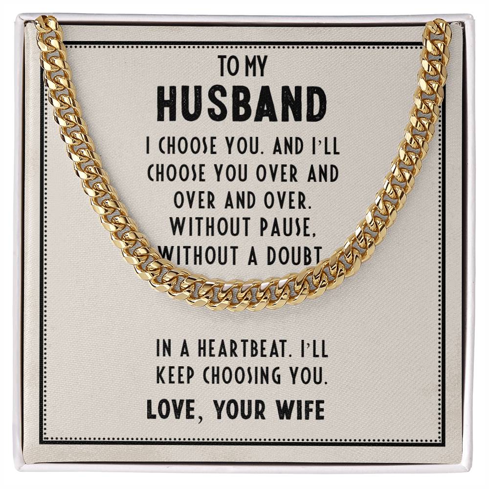 To My Husband - I choose you - Cuban Link Necklace