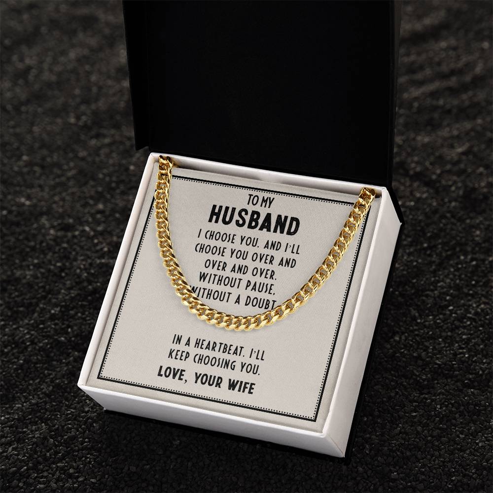 To My Husband - I choose you - Cuban Link Necklace