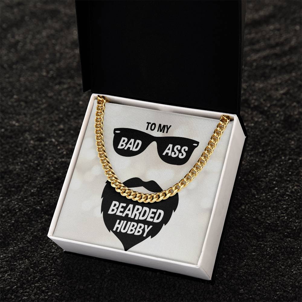 To My Badass Bearded Hubby - Cuban Link Necklace