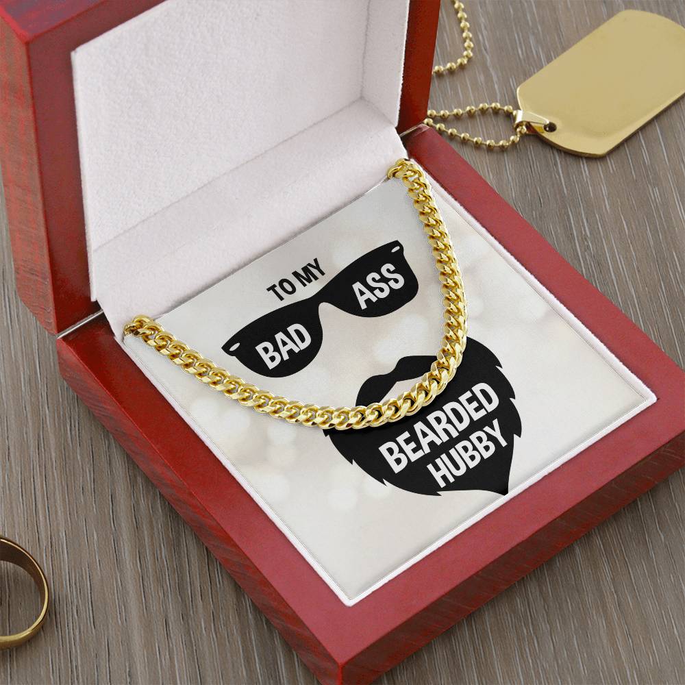 To My Badass Bearded Hubby - Cuban Link Necklace