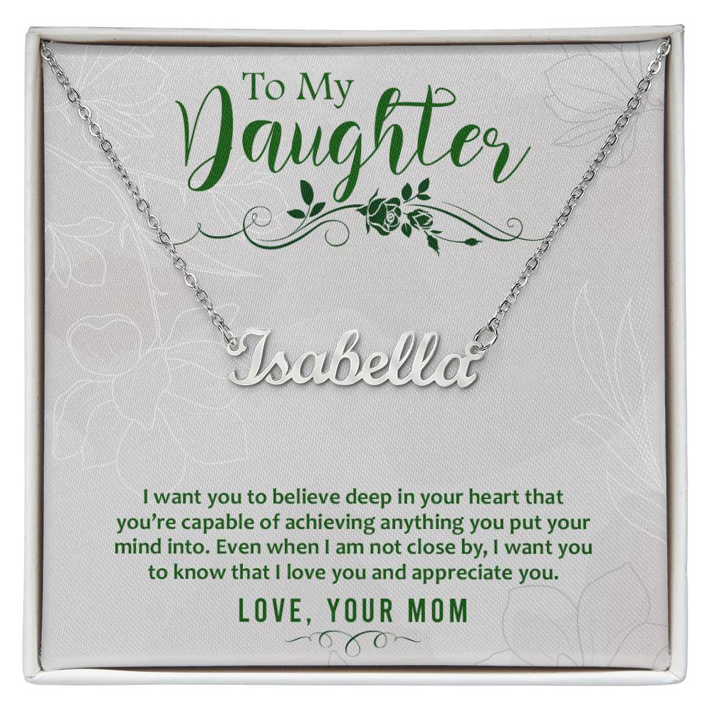 To My Daughter - I want you to believe - Custom Name Necklace