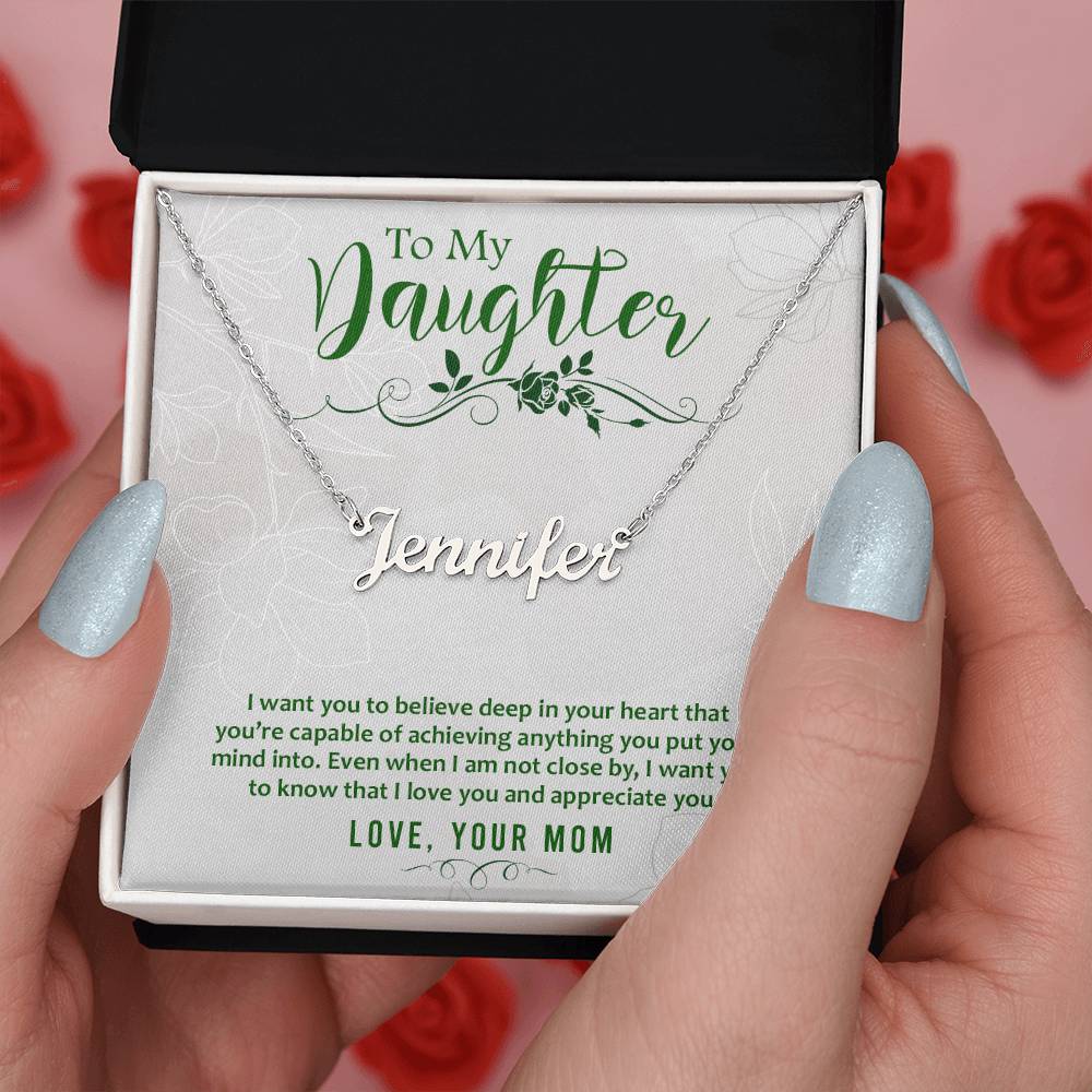 To My Daughter - I want you to believe - Custom Name Necklace