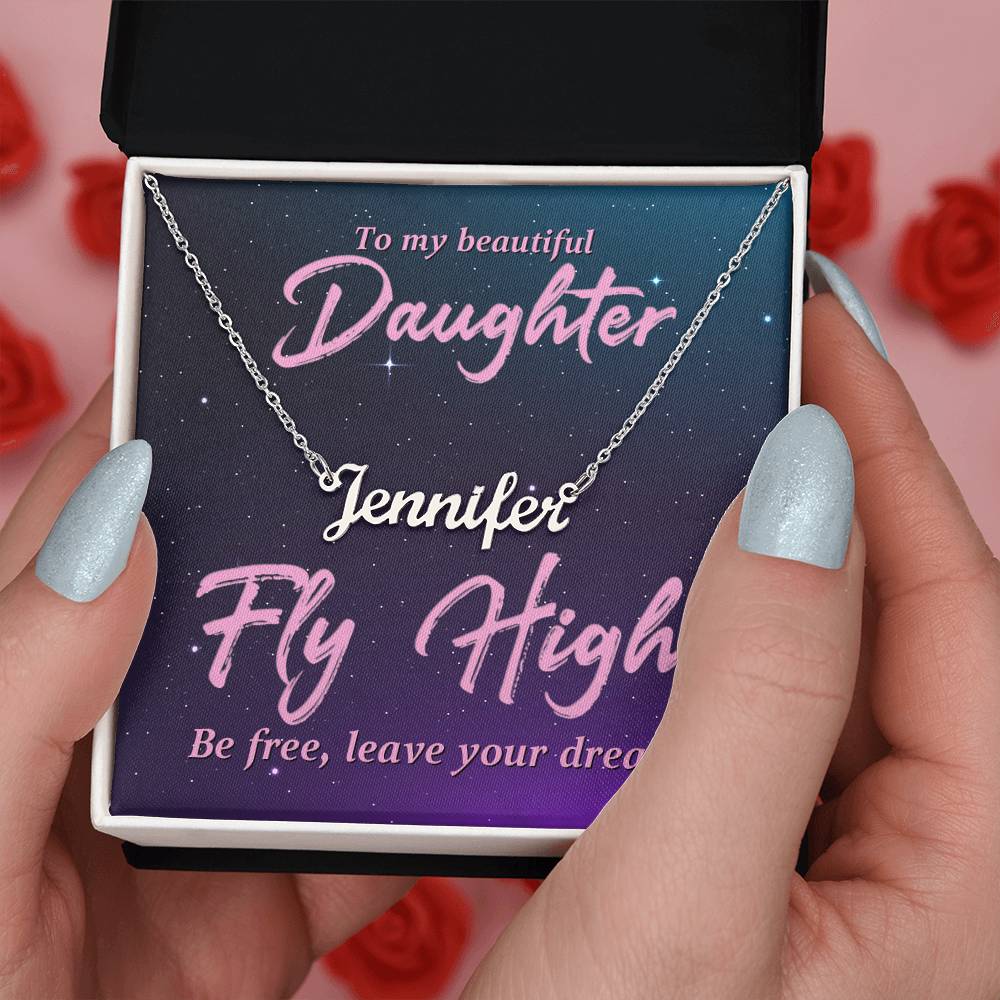 To My Beautiful Daughter - Fly high - Custom Name Necklace