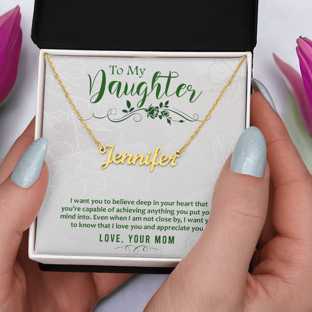 To My Daughter - I want you to believe - Custom Name Necklace