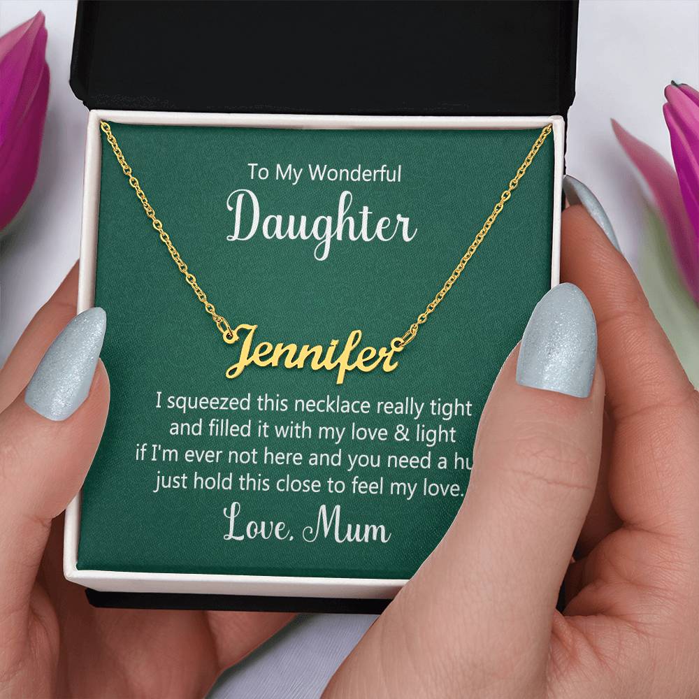 To My Wonderful Daughter - I squeezed this necklace - Custom Name Necklace