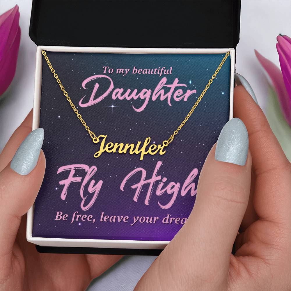 To My Beautiful Daughter - Fly high - Custom Name Necklace