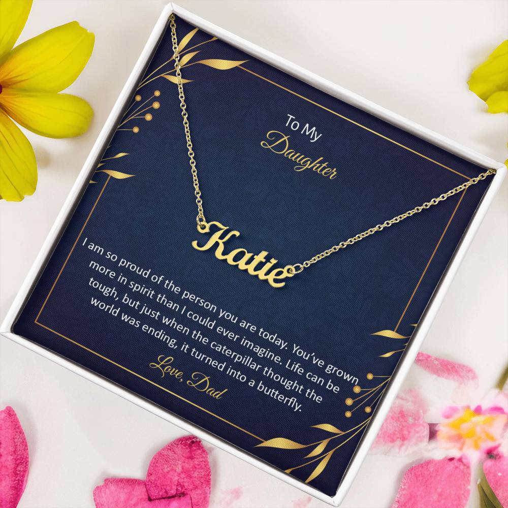 To My Daughter - I am so proud of the person you are- Custom Name Necklace