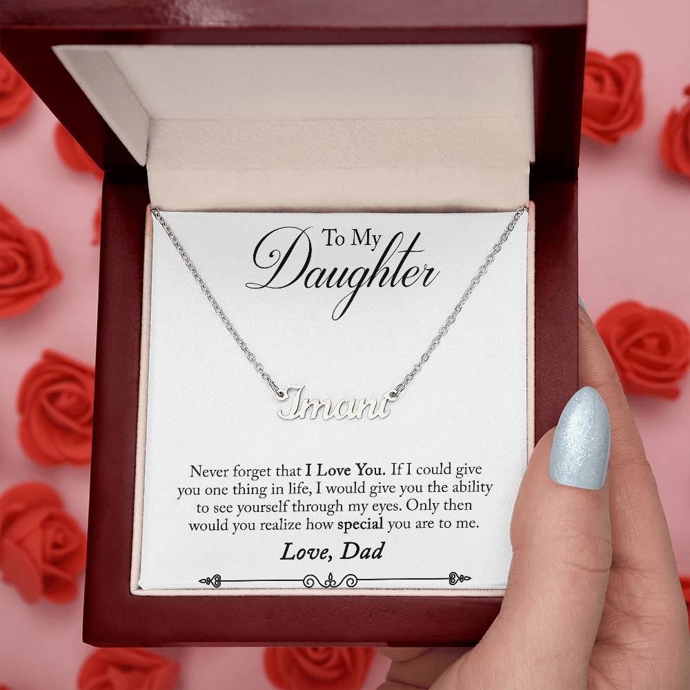 To my daughter - Never forget I love you - Custom Name Necklace