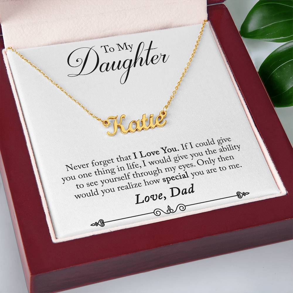 To my daughter - Never forget I love you - Custom Name Necklace