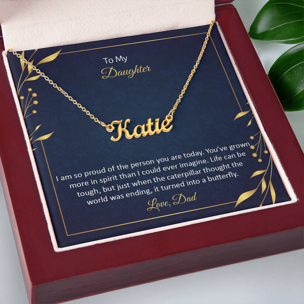 To My Daughter - I am so proud of the person you are- Custom Name Necklace