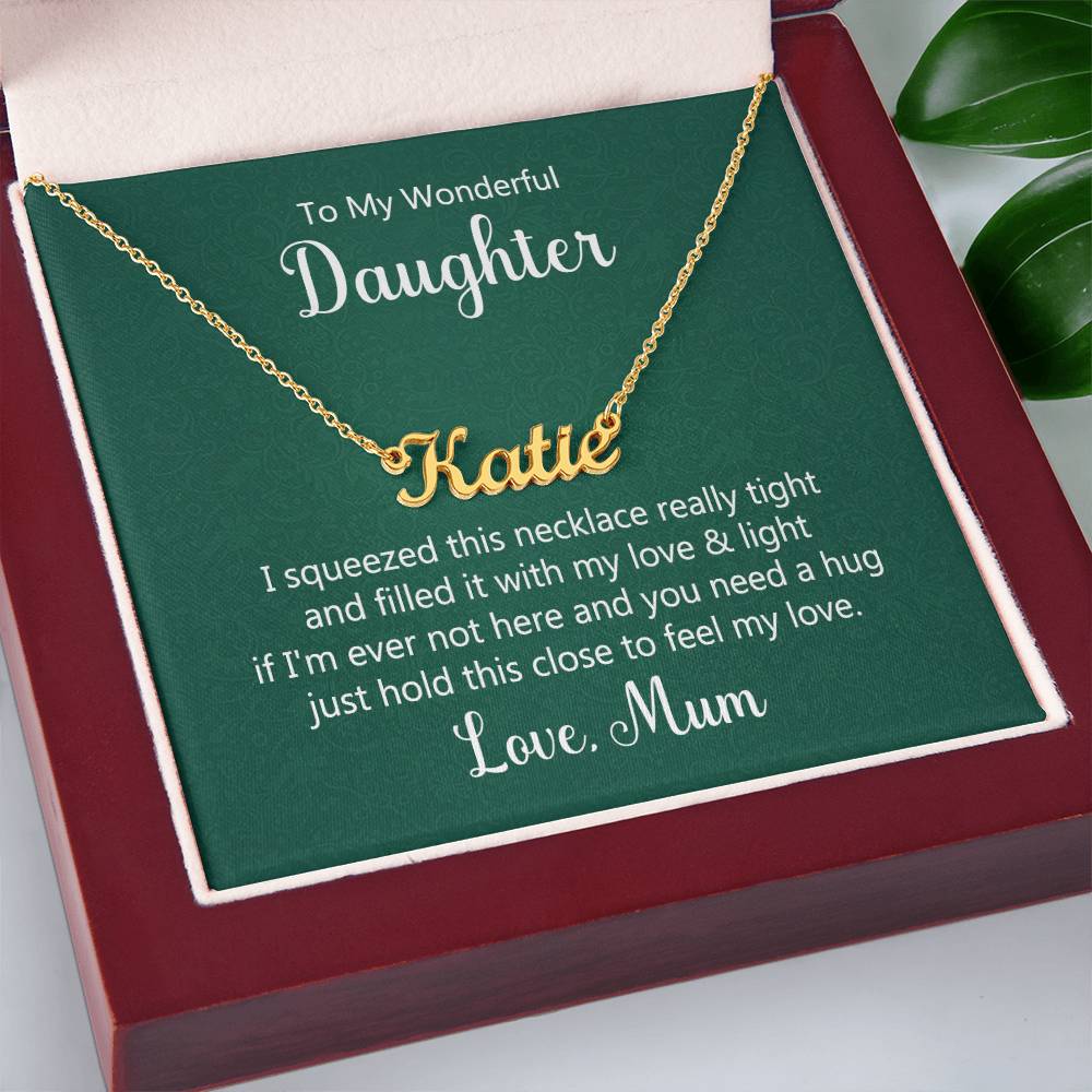 To My Wonderful Daughter - I squeezed this necklace - Custom Name Necklace