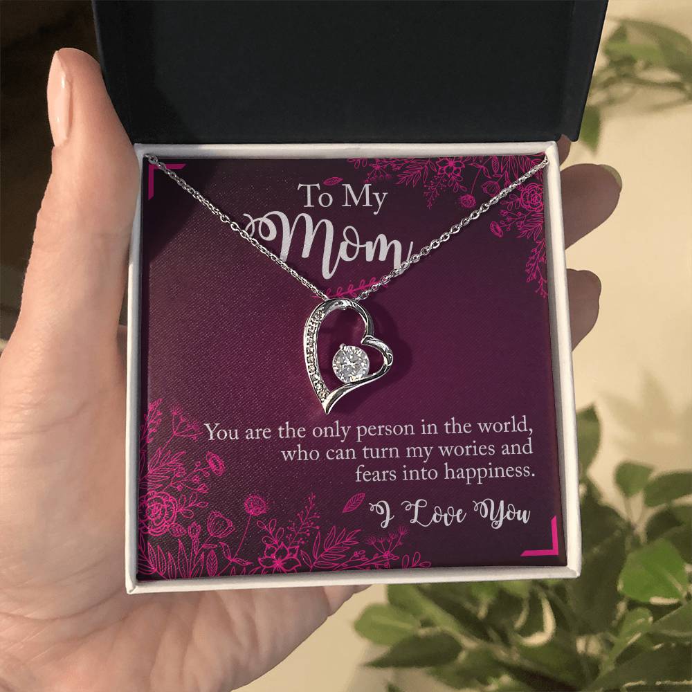 To My Mom - You are the only person - Forever Love Necklace