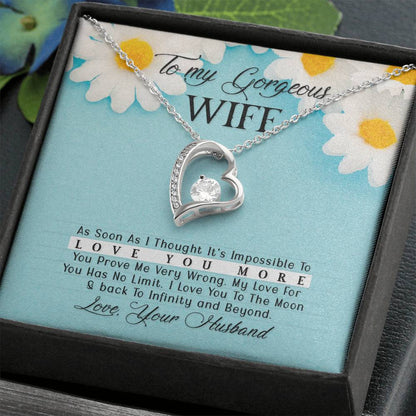 To my gorgeous wife- As Soon As I - Forever Love Necklace