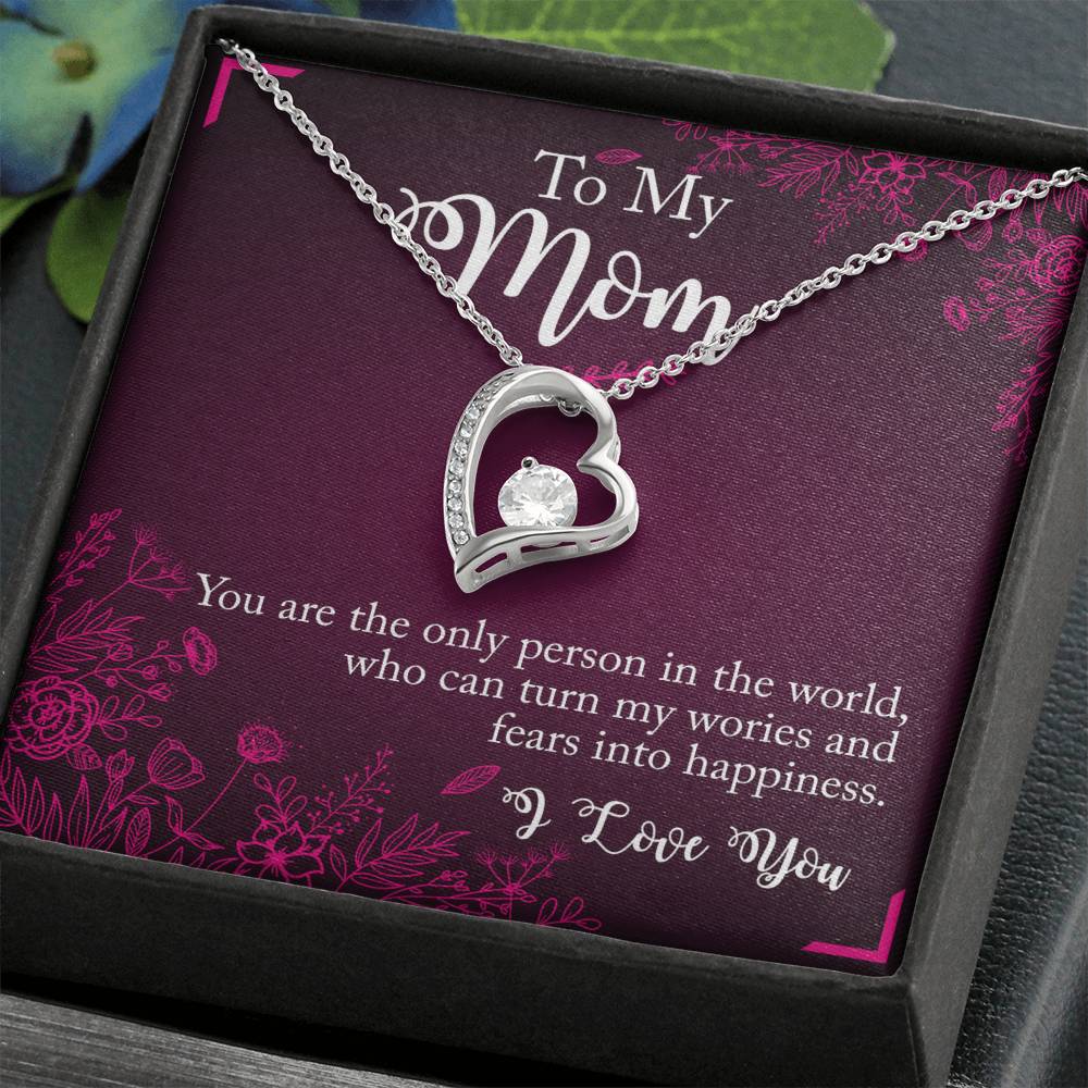 To My Mom - You are the only person - Forever Love Necklace