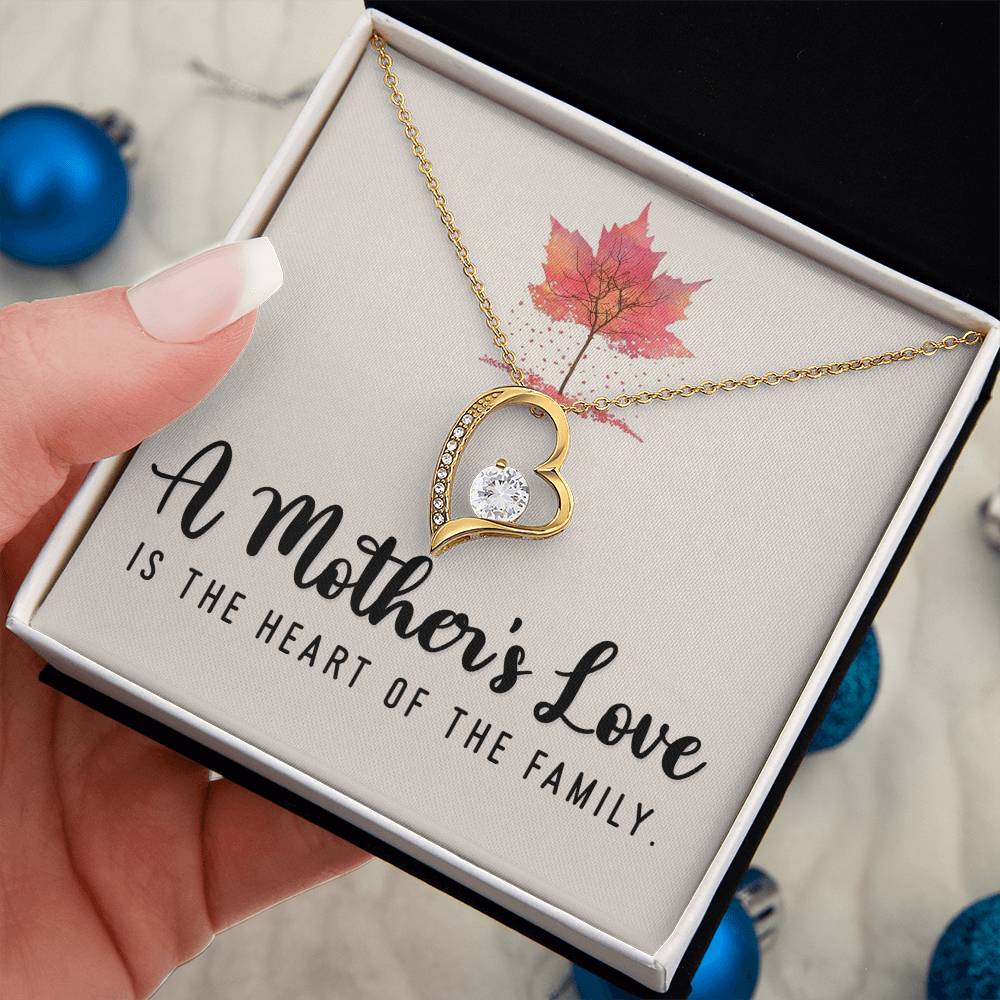 A Mother's Love is the heart of the family - Forever Love Necklace