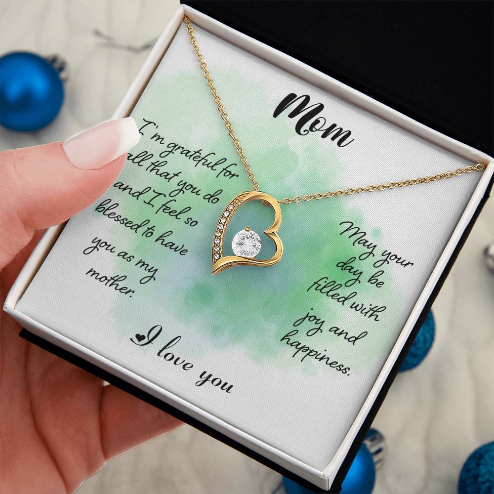 To My Mom - I'm grateful for all - Forever Love Necklace