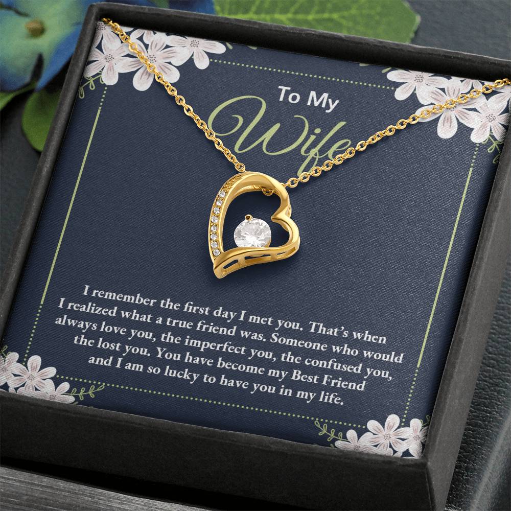 To my wife - I remember the first day I met you 2 - Forever Love Necklace