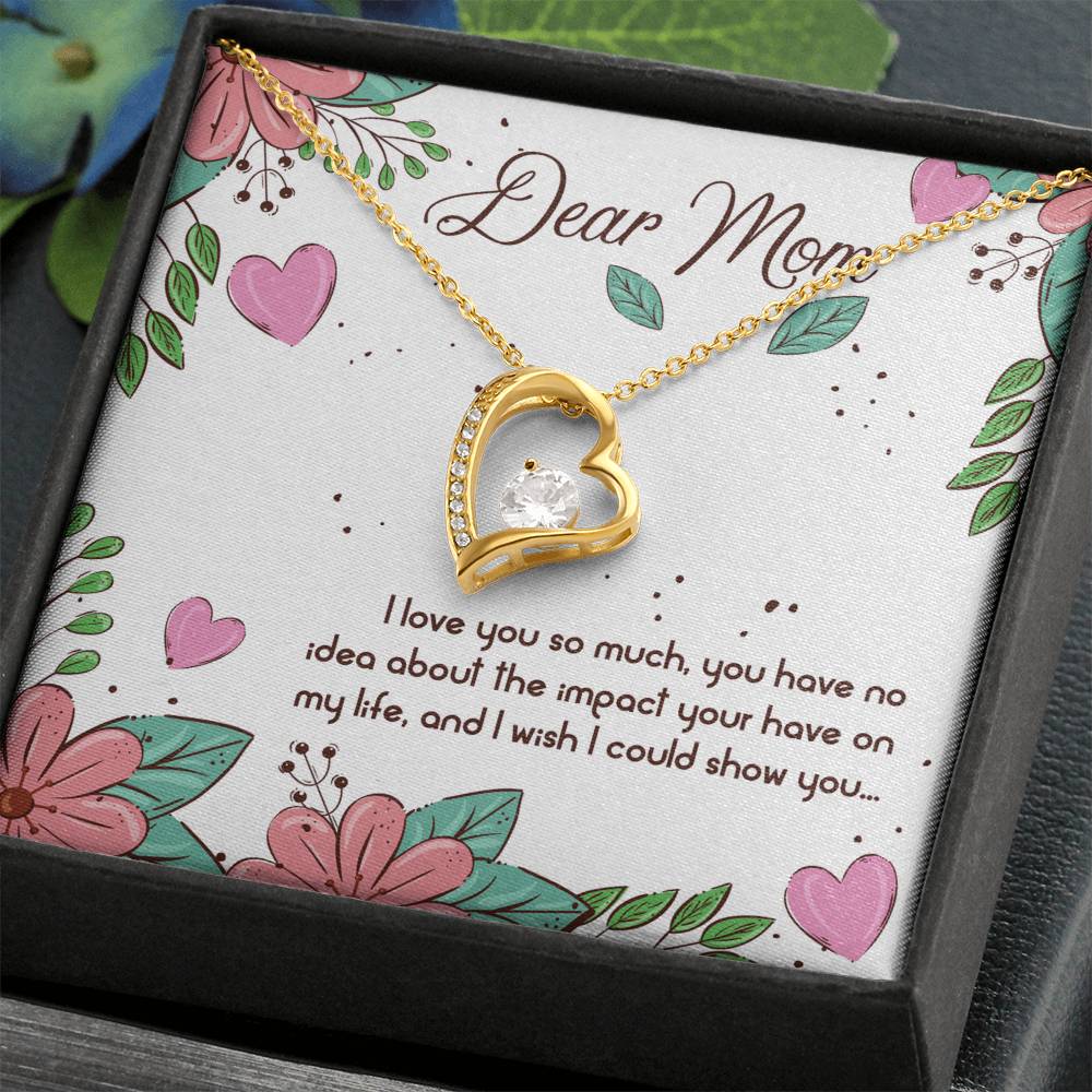 Dear Mom - I love you so much - Forever Love Necklace